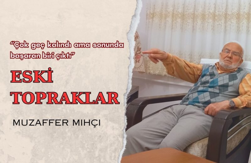 ESKİ TOPRAKLAR (MUZAFFER MIHÇI)